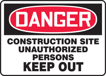 OSHA Danger Safety Sign: Construction Site - Unauthorized Persons Keep Out 10" x 14" Accu-Shield 1/Each - MCRT124XP