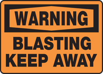 OSHA Warning Safety Sign: Blasting - Keep Away 10" x 14" Dura-Plastic 1/Each - MCRT305XT