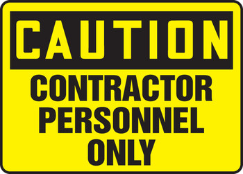 OSHA Caution Safety Sign: Contractor Personnel only 10" x 14" Aluminum 1/Each - MCRT603VA