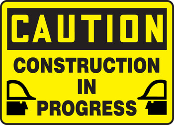 OSHA Caution Safety Sign: Construction In Progress 10" x 14" Adhesive Vinyl 1/Each - MCRT613VS