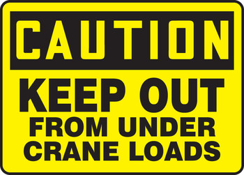 OSHA Caution Safety Sign: Keep Out From Under Crane Loads 10" x 14" Aluminum 1/Each - MCRT615VA