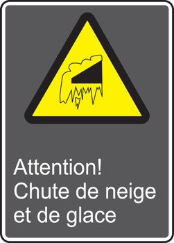 CSA Safety Sign: Attention! Chute De Neige Et De Glace 14" x 10" Dura-Fiberglass 1/Each - MCSA634XF