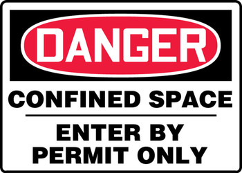 OSHA Danger Safety Sign: Confined Space - Enter By Permit Only 10" x 14" Aluma-Lite 1/Each - MCSP001XL