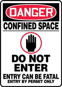 OSHA Danger Safety Sign: Confined Space - Do Not Enter - Entry Can Be Fatal - Entry By Permit Only 14" x 10" Aluma-Lite 1/Each - MCSP009XL