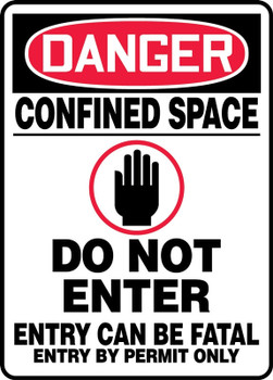 OSHA Danger Safety Sign: Confined Space - Do Not Enter - Entry Can Be Fatal - Entry By Permit Only 14" x 10" Adhesive Dura-Vinyl 1/Each - MCSP009XV