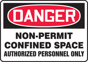 OSHA Danger Safety Sign: Non-Permit Confined Space - Authorized Personnel Only 10" x 14" Adhesive Dura-Vinyl 1/Each - MCSP020XV