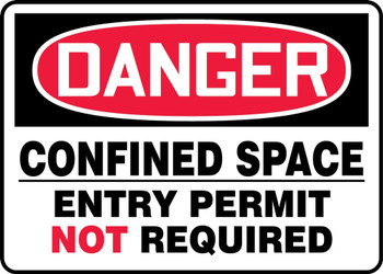 OSHA Danger Safety Sign: Confined Space - Entry Permit Not Required 10" x 14" Adhesive Vinyl 1/Each - MCSP021VS