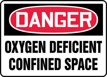 OSHA Danger Safety Sign: Oxygen Deficient Confined Space 10" x 14" Adhesive Dura-Vinyl 1/Each - MCSP022XV