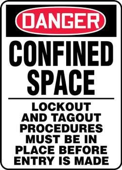 OSHA Danger Safety Sign: Confined Space - Lockout And Tagout Procedures Must Be In Place Before Entry Is Made 14" x 10" Adhesive Vinyl 1/Each - MCSP027VS