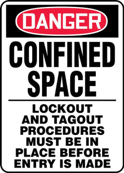 OSHA Danger Safety Sign: Confined Space - Lockout And Tagout Procedures Must Be In Place Before Entry Is Made 14" x 10" Adhesive Dura-Vinyl 1/Each - MCSP027XV