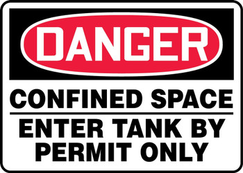 OSHA Danger Safety Sign: Confined Space - Enter Tank By Permit Only 10" x 14" Adhesive Vinyl 1/Each - MCSP029VS
