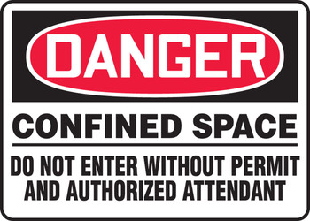 OSHA Danger Safety Sign: Confined Space - Do Not Enter Without Permit And Authorized Attendant 10" x 14" Plastic - MCSP030VP