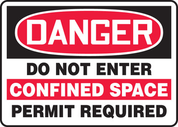 OSHA Danger Safety Sign: Do Not Enter - Confined Space - Permit Required 10" x 14" Adhesive Dura-Vinyl - MCSP035XV