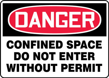 OSHA Danger Safety Sign: Confined Space - Do Not Enter Without Permit 10" x 14" Adhesive Vinyl 1/Each - MCSP042VS