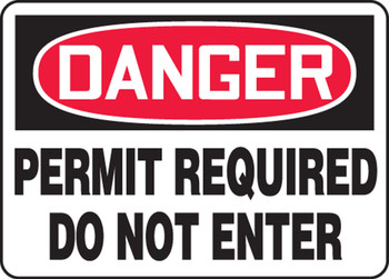 OSHA Danger Safety Sign: Permit Required - Do Not Enter 10" x 14" Plastic 1/Each - MCSP066VP