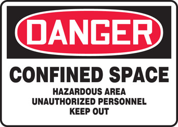 OSHA Danger Safety Sign: Confined Space - Hazardous Area - Unauthorized Personnel Keep Out 7" x 10" Aluminum 1/Each - MCSP102VA