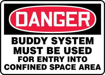 OSHA Danger Safety Sign: Buddy System Must Be Used For Entry Into Confined Space Area 10" x 14" Aluma-Lite 1/Each - MCSP103XL