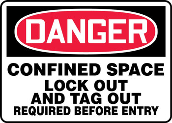 OSHA Danger Safety Sign: Confined Space - Lock Out And Tag Out Required Before Entry 10" x 14" Aluminum 1/Each - MCSP111VA