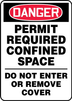 OSHA Danger Safety Sign: Permit Required - Confined Space - Do Not Enter Or Remove Cover 14" x 10" Accu-Shield 1/Each - MCSP120XP