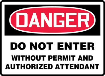 OSHA Danger Safety Sign: Do Not Enter Without Permit And Authorized Attendant 7" x 10" Aluminum 1/Each - MCSP154VA