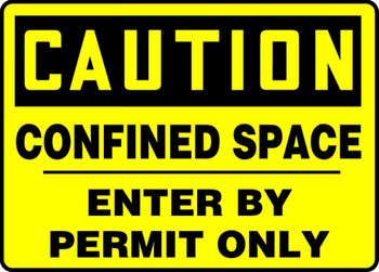 OSHA Caution Safety Sign: Confined Space - Enter By Permit Only 10" x 14" Adhesive Dura-Vinyl 1/Each - MCSP609XV