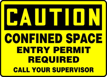 OSHA Caution Safety Sign: Confined Space - Entry Permit Required - Call Your Supervisor 10" x 14" Aluma-Lite 1/Each - MCSP616XL