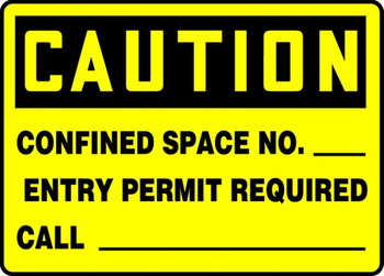 OSHA Caution Safety Sign: Confined Space No. ___ - Entry Permit Required - Call ___ 10" x 14" Aluminum 1/Each - MCSP618VA