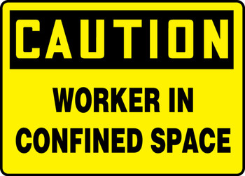 OSHA Caution Safety Sign: Worker In Confined Space 10" x 14" Dura-Fiberglass 1/Each - MCSP621XF