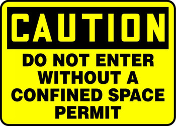 OSHA Caution Safety Sign: Do Not Enter Without A Confined Space Permit 10" x 14" Accu-Shield 1/Each - MCSP634XP