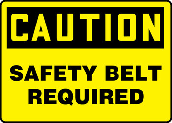 OSHA Caution Safety Sign: Safety Belt Required 10" x 14" Aluminum 1/Each - MCSP639VA