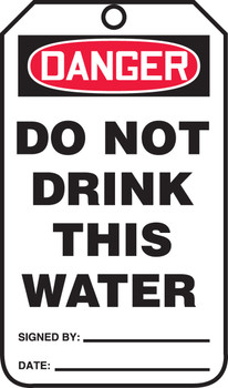 OSHA Danger Safety Tag: Do Not Drink This Water Standard Back B PF-Cardstock 25/Pack - MDT196CTP
