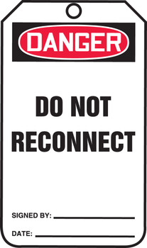 OSHA Danger Safety Tag: Do Not Reconnect Standard Back A PF-Cardstock 5/Pack - MDT627CTM