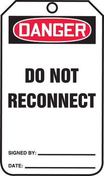 OSHA Danger Safety Tag: Do Not Reconnect Standard Back B PF-Cardstock 5/Pack - MDT628CTM