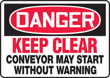 OSHA Danger Safety Sign: Keep Clear - Conveyor May Start Without Warning 10" x 14" Dura-Plastic 1/Each - MECN105XT