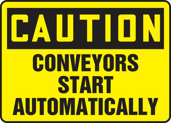 OSHA Caution Safety Sign: Conveyors Start Automatically 10" x 14" Adhesive Vinyl 1/Each - MECN600VS