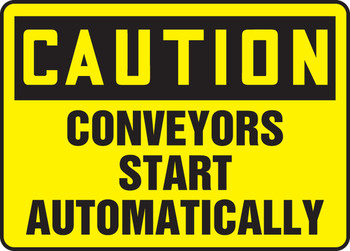 OSHA Caution Safety Sign: Conveyors Start Automatically 10" x 14" Aluma-Lite 1/Each - MECN600XL