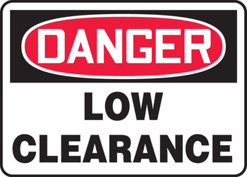 OSHA Danger Safety Sign: Low Clearance 7" x 10" Dura-Fiberglass 1/Each - MECR001XF