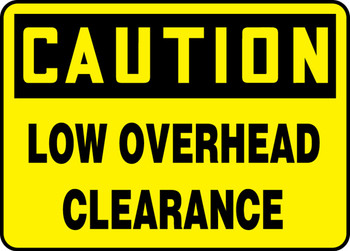 OSHA Caution Safety Sign: Low Overhead Clearance 10" x 14" Aluminum - MECR606VA