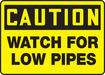 OSHA Caution Safet Sign: Watch For Low Pipes 10" x 14" Accu-Shield 1/Each - MECR611XP