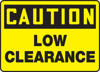 OSHA Caution Safety Sign: Low Clearance 10" x 14" Adhesive Dura-Vinyl 1/Each - MECR615XV