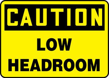 OSHA Caution Safety Sign: Low Headroom English 14" x 20" Dura-Fiberglass 1/Each - MECR621XF