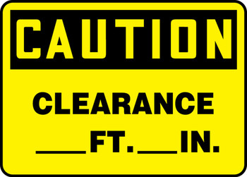 OSHA Caution Safety Sign: Clearance ___ Ft. ___ In. 10" x 14" Plastic - MECR633VP