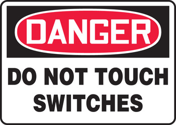 OSHA Danger Safety Sign: Do Not Touch Switches 10" x 14" Aluma-Lite 1/Each - MELC003XL