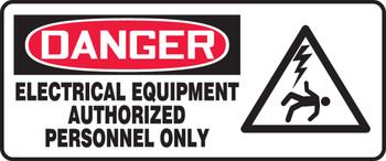 OSHA Danger Safety Sign: Electrical Equipment - Authorized Personnel Only Graphic 7" x 17" Adhesive Dura-Vinyl 1/Each - MELC009XV