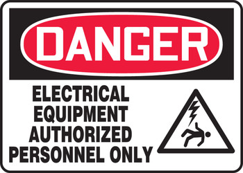 OSHA Danger Safety Sign: Electrical Equipment - Authorized Personnel Only Graphic 10" x 14" Dura-Fiberglass 1/Each - MELC010XF