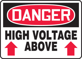 OSHA Danger Safety Sign: High Voltage Above 10" x 14" Adhesive Vinyl - MELC011VS