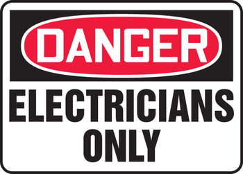 OSHA Danger Safety Sign: Electricians Only 10" x 14" Plastic 1/Each - MELC024VP