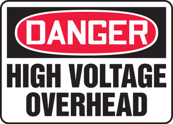 OSHA Danger Safety Sign: High Voltage Overhead 10" x 14" Dura-Fiberglass 1/Each - MELC038XF