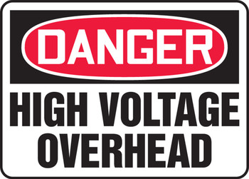 OSHA Danger Safety Sign: High Voltage Overhead 10" x 14" Accu-Shield 1/Each - MELC038XP