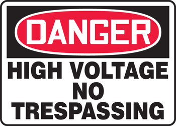 OSHA Danger Safety Sign: High Voltage - No Trespassing 10" x 14" Aluminum 1/Each - MELC053VA